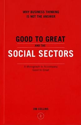 Seller image for Good to Great and the Social Sectors a Monograph to Accompany Good to Great (Paperback or Softback) for sale by BargainBookStores