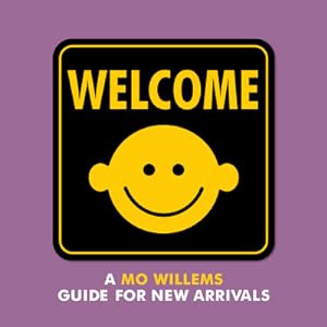 Immagine del venditore per Welcome: A Mo Willems Guide for New Arrivals (Board Book) venduto da BargainBookStores