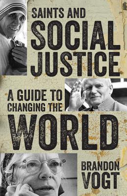 Imagen del vendedor de Saints and Social Justice: A Guide to the Changing World (Paperback or Softback) a la venta por BargainBookStores