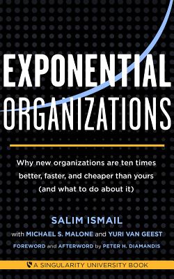 Seller image for Exponential Organizations: Why New Organizations Are Ten Times Better, Faster, and Cheaper Than Yours (and What to Do about It) (Paperback or Softback) for sale by BargainBookStores