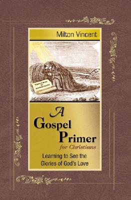 Seller image for A Gospel Primer for Christians: Learning to See the Glories of God's Love (Paperback or Softback) for sale by BargainBookStores