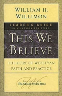 Bild des Verkufers fr This We Believe: The Core of Wesleyan Faith and Practice (Paperback or Softback) zum Verkauf von BargainBookStores