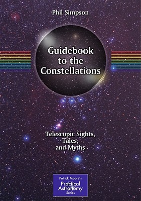 Imagen del vendedor de Guidebook to the Constellations: Telescopic Sights, Tales, and Myths (Paperback or Softback) a la venta por BargainBookStores