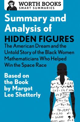 Seller image for Summary and Analysis of Hidden Figures: The American Dream and the Untold Story of the Black Women Mathematicians Who Helped Win the Space Race: Based (Paperback or Softback) for sale by BargainBookStores
