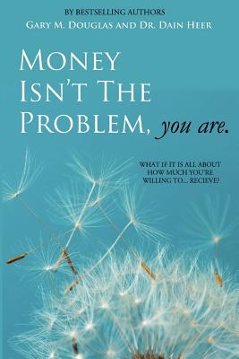 Image du vendeur pour Money Isn't the Problem, You Are (Paperback or Softback) mis en vente par BargainBookStores