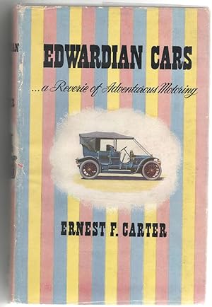 Edwardian Cars: A Reverie of Adventurous Motoring