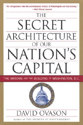 Seller image for The Secret Architecture of Our Nation's Capital: The Masons and the Building of Washington, D.C. (Paperback or Softback) for sale by BargainBookStores
