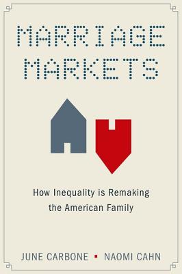 Imagen del vendedor de Marriage Markets: How Inequality Is Remaking the American Family (Paperback or Softback) a la venta por BargainBookStores