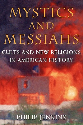 Seller image for Mystics and Messiahs: Cults and New Religions in American History (Paperback or Softback) for sale by BargainBookStores
