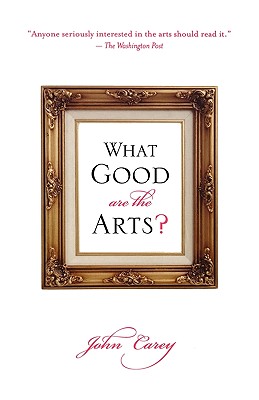 Imagen del vendedor de What Good Are the Arts? (Paperback or Softback) a la venta por BargainBookStores