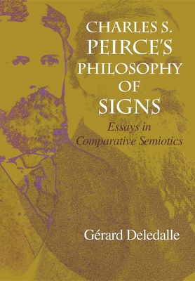 Imagen del vendedor de Charles S. Peirceas Philosophy of Signs: Essays in Comparative Semiotics (Hardback or Cased Book) a la venta por BargainBookStores