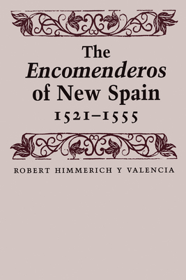 Bild des Verkufers fr The Encomenderos of New Spain, 1521-1555 (Paperback or Softback) zum Verkauf von BargainBookStores