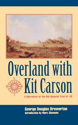 Seller image for Overland with Kit Carson: A Narrative of the Old Spanish Trail in '48 (Paperback or Softback) for sale by BargainBookStores