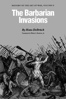 Immagine del venditore per The Barbarian Invasions: History of the Art of War, Volume II (Paperback or Softback) venduto da BargainBookStores