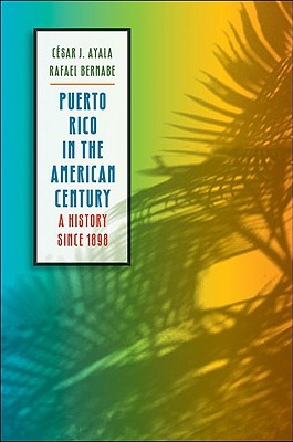 Bild des Verkufers fr Puerto Rico in the American Century: A History Since 1898 (Paperback or Softback) zum Verkauf von BargainBookStores