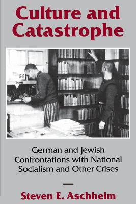 Seller image for Culture and Catastrophe: German and Jewish Confrontations with National Socialism and Other Crises (Paperback or Softback) for sale by BargainBookStores