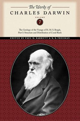 Imagen del vendedor de The Works of Charles Darwin, Volume 7: The Geology of the Voyage of the H. M. S. Beagle, Part I: Structure and Distribution of Coral Reefs (Paperback or Softback) a la venta por BargainBookStores