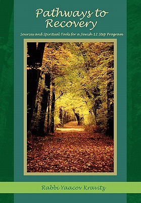 Seller image for Pathways to Recovery: Sources and Spiritual Tools for a Jewish Twelve Step Program (Paperback or Softback) for sale by BargainBookStores