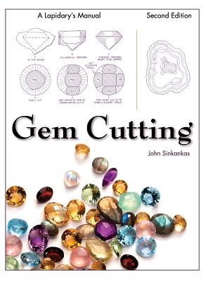 Imagen del vendedor de Gem Cutting: A Lapidary's Manual, 2nd Edition (Hardback or Cased Book) a la venta por BargainBookStores