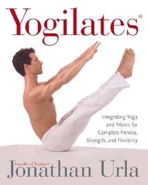 Seller image for Yogilates(r): Integrating Yoga and Pilates for Complete Fitness, Strength, and Flexibility (Paperback or Softback) for sale by BargainBookStores