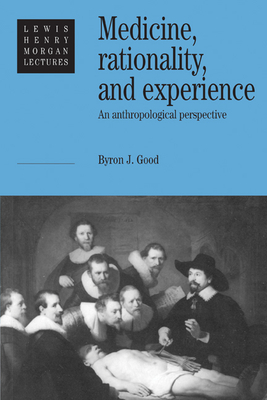 Imagen del vendedor de Medicine, Rationality and Experience: An Anthropological Perspective (Paperback or Softback) a la venta por BargainBookStores