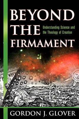 Seller image for Beyond the Firmament: Understanding Science and the Theology of Creation (Paperback or Softback) for sale by BargainBookStores