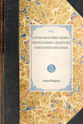 Imagen del vendedor de Letters from North America: Written During a Tour in the United States and Canada (Volume 1) (Paperback or Softback) a la venta por BargainBookStores