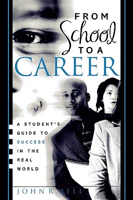 Seller image for From School to a Career: A Student's Guide to Success in the Real World (Paperback or Softback) for sale by BargainBookStores