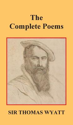 Seller image for The Complete Poems of Thomas Wyatt (Hardback or Cased Book) for sale by BargainBookStores