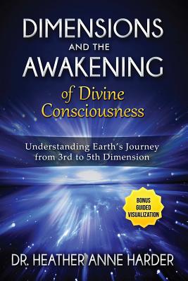 Imagen del vendedor de Dimensions & Awakenings of Divine Consciousness: Understanding Earth's Journey from 3rd to 5th Dimension (Paperback or Softback) a la venta por BargainBookStores