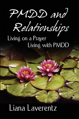 Bild des Verkufers fr Pmdd and Relationships: Living on a Prayer, Living with Pmdd (Paperback or Softback) zum Verkauf von BargainBookStores
