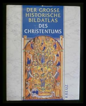 Bild des Verkufers fr Der groe historische Bildatlas des Christentums zum Verkauf von ANTIQUARIAT Franke BRUDDENBOOKS