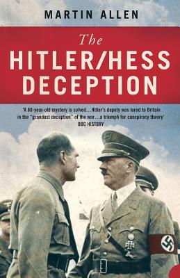 Bild des Verkufers fr The Hitler/Hess Deception: British Intelligence's Best-Kept Secret of the Second World War (Paperback or Softback) zum Verkauf von BargainBookStores