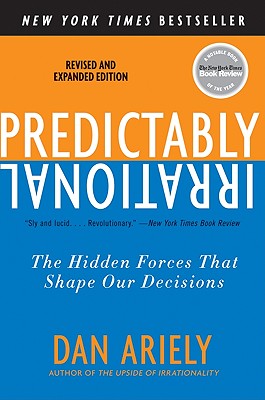 Imagen del vendedor de Predictably Irrational, Revised and Expanded Edition: The Hidden Forces That Shape Our Decisions (Paperback or Softback) a la venta por BargainBookStores