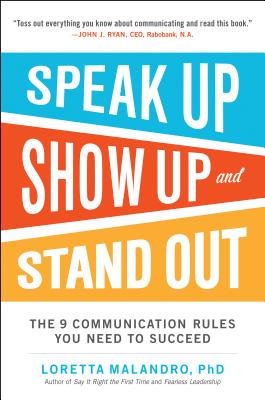 Image du vendeur pour Speak Up, Show Up, and Stand Out: The 9 Communication Rules You Need to Succeed (Paperback or Softback) mis en vente par BargainBookStores