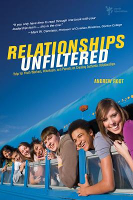 Imagen del vendedor de Relationships Unfiltered: Help for Youth Workers, Volunteers, and Parents on Creating Authentic Relationships (Paperback or Softback) a la venta por BargainBookStores