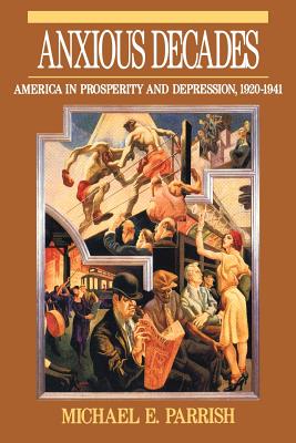 Seller image for Anxious Decades: America in Prosperity and Depression 1920-1941 (Paperback or Softback) for sale by BargainBookStores