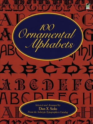 Imagen del vendedor de 100 Ornamental Alphabets (Paperback or Softback) a la venta por BargainBookStores