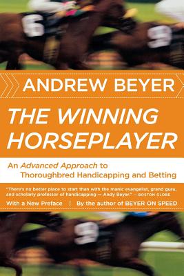 Seller image for The Winning Horseplayer: An Advanced Approach to Thoroughbred Handicapping and Betting (Paperback or Softback) for sale by BargainBookStores