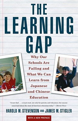 Seller image for Learning Gap: Why Our Schools Are Failing and What We Can Learn from Japanese and Chinese Educ (Paperback or Softback) for sale by BargainBookStores