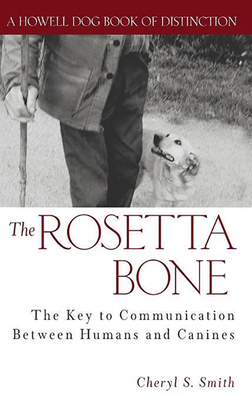 Seller image for The Rosetta Bone: The Key to Communication Between Canines and Humans (Hardback or Cased Book) for sale by BargainBookStores
