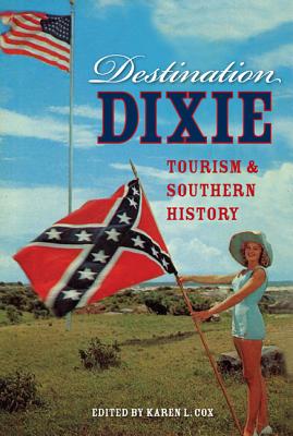 Immagine del venditore per Destination Dixie: Tourism and Southern History (Paperback or Softback) venduto da BargainBookStores