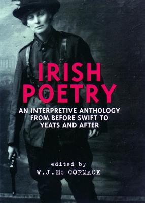 Bild des Verkufers fr Irish Poetry: An Interpretive Anthology from Before Swift to Yeats and After (Paperback or Softback) zum Verkauf von BargainBookStores