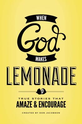 Seller image for When God Makes Lemonade: True Stories That Amaze & Encourage (Paperback or Softback) for sale by BargainBookStores