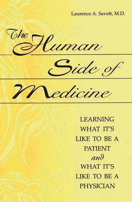 Seller image for The Human Side of Medicine: Learning What It's Like to Be a Patient and What It's Like to Be a Physician (Paperback or Softback) for sale by BargainBookStores