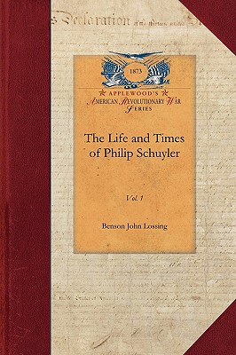Seller image for Life and Times of Philip Schuyler, Vol 1: Vol. 1 (Paperback or Softback) for sale by BargainBookStores