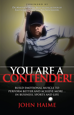 Seller image for You Are a Contender!: Build Emotional Muscle to Perform Better and Achieve More in Business, Sports and Life (Paperback or Softback) for sale by BargainBookStores