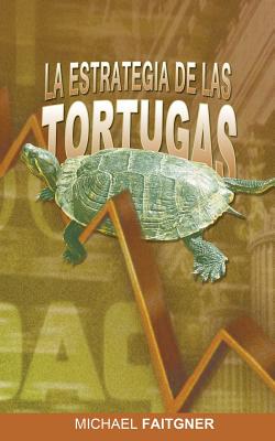 Imagen del vendedor de La Estrategia de Las Tortugas (Paperback or Softback) a la venta por BargainBookStores