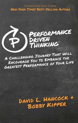 Seller image for Performance-Driven Thinking: A Challenging Journey That Will Encourage You to Embrace the Greatest Performance of Your Life (Paperback or Softback) for sale by BargainBookStores