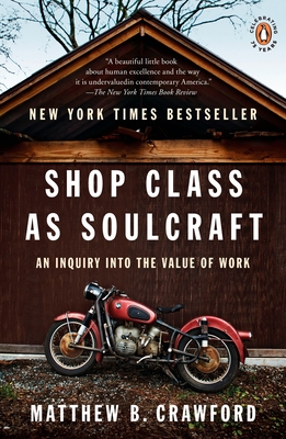 Seller image for Shop Class as Soulcraft: An Inquiry Into the Value of Work (Paperback or Softback) for sale by BargainBookStores